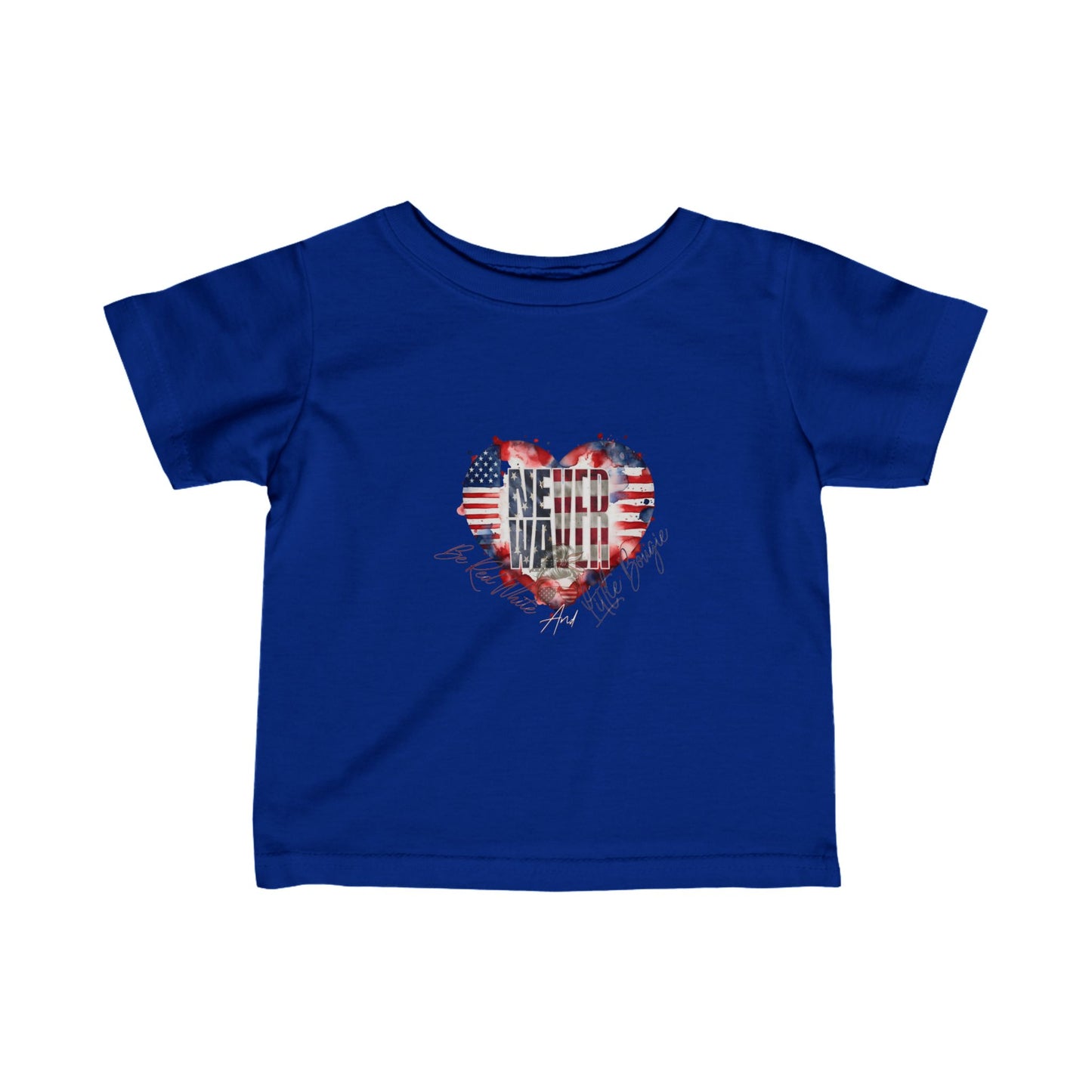 Never Waver Be Red White and a Little Bougie Infant Fine Jersey Tee