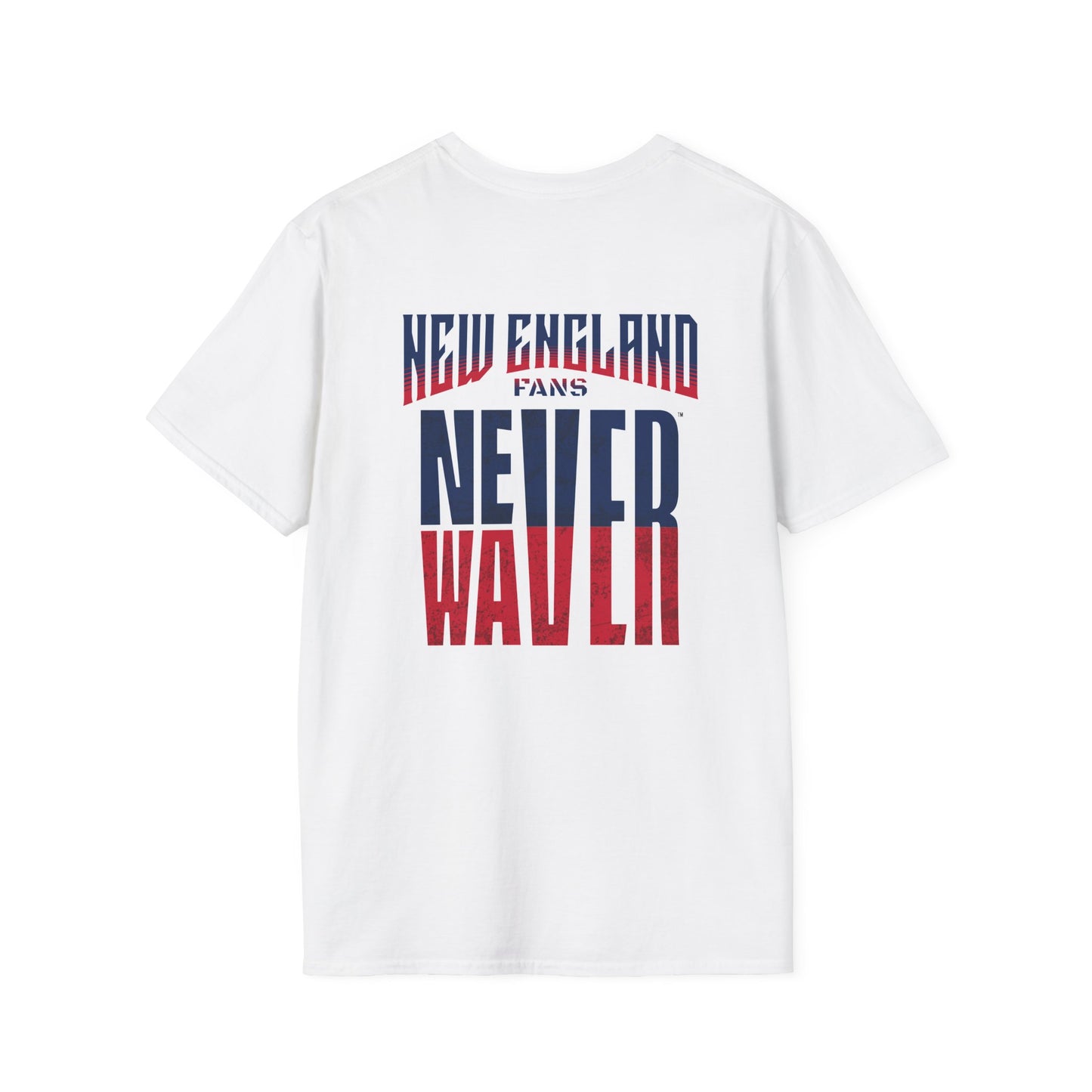 New England Fans Never Waver Unisex Softstyle T-Shirt