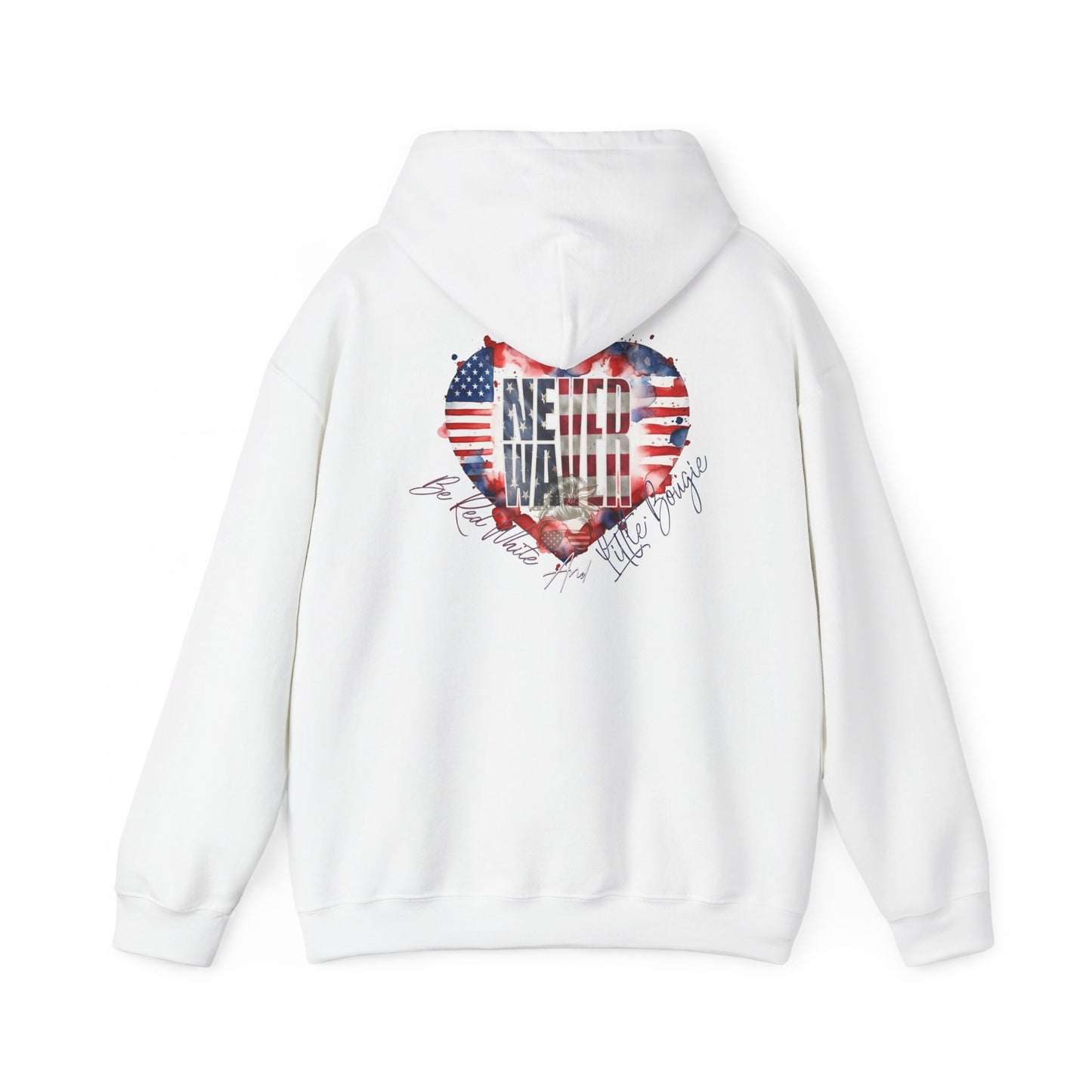 Never Waver Be Red White and a Little Bougie Unisex Heavy Blend™ Hooded Sweatshirt