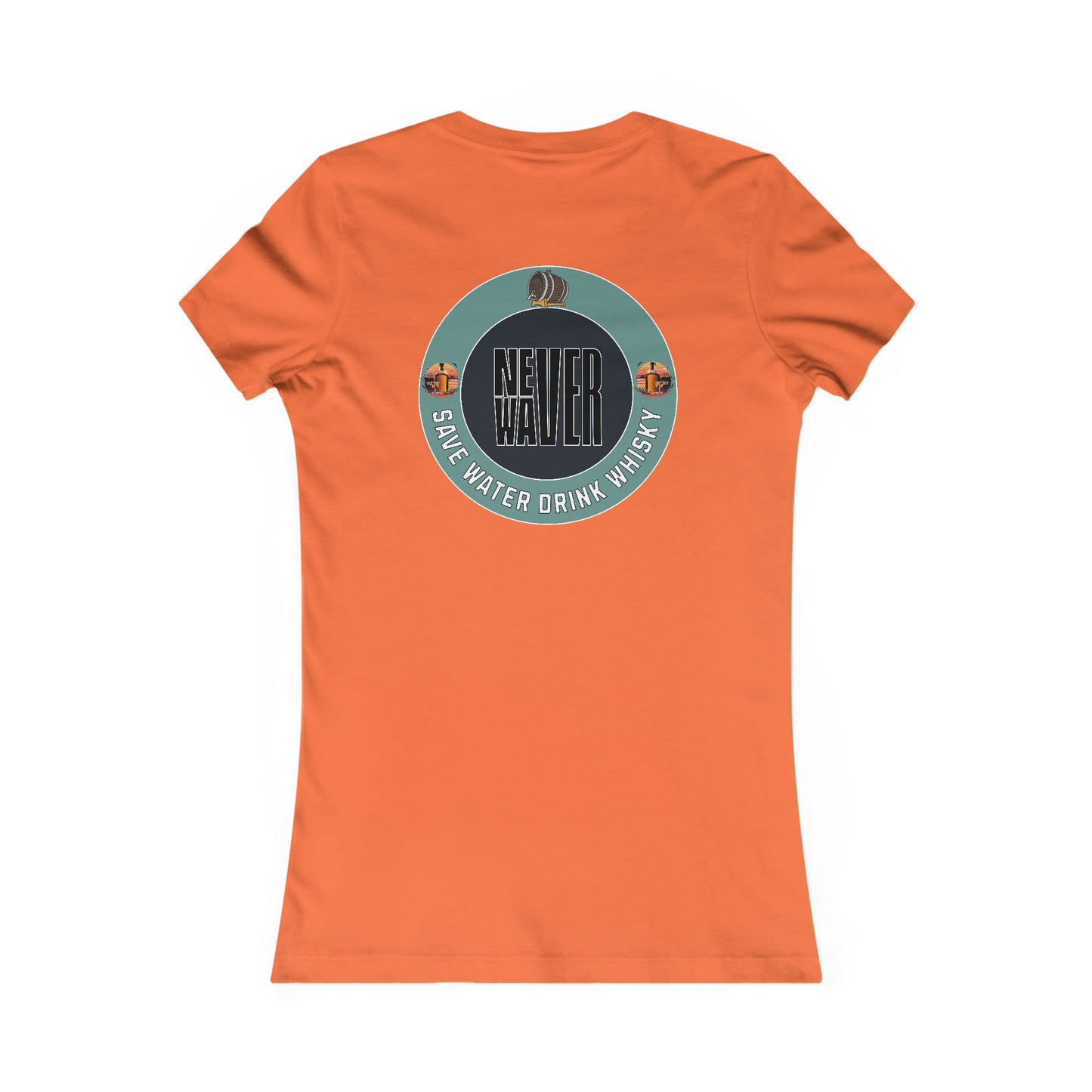 Never Waver Save Water Drink Whisky Women's Favorite Tee