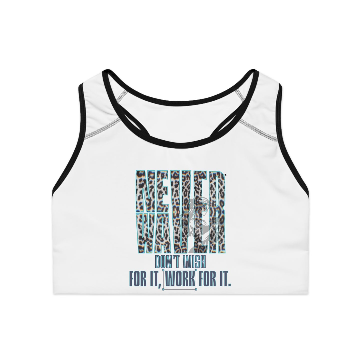 Never Waver Don't Wish For It Work For It Sports Bra (AOP)