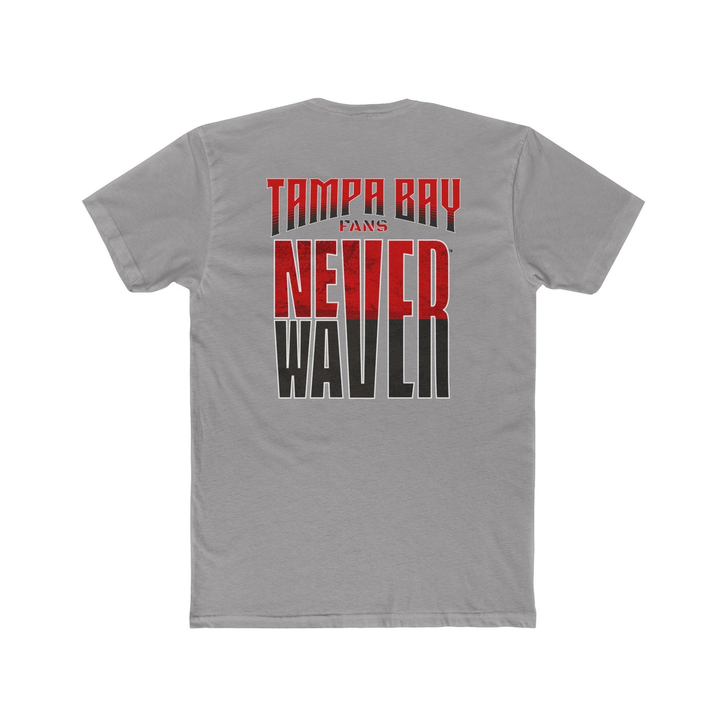 Tampa Bay Fans Never Waver Unisex Cotton Crew Tee