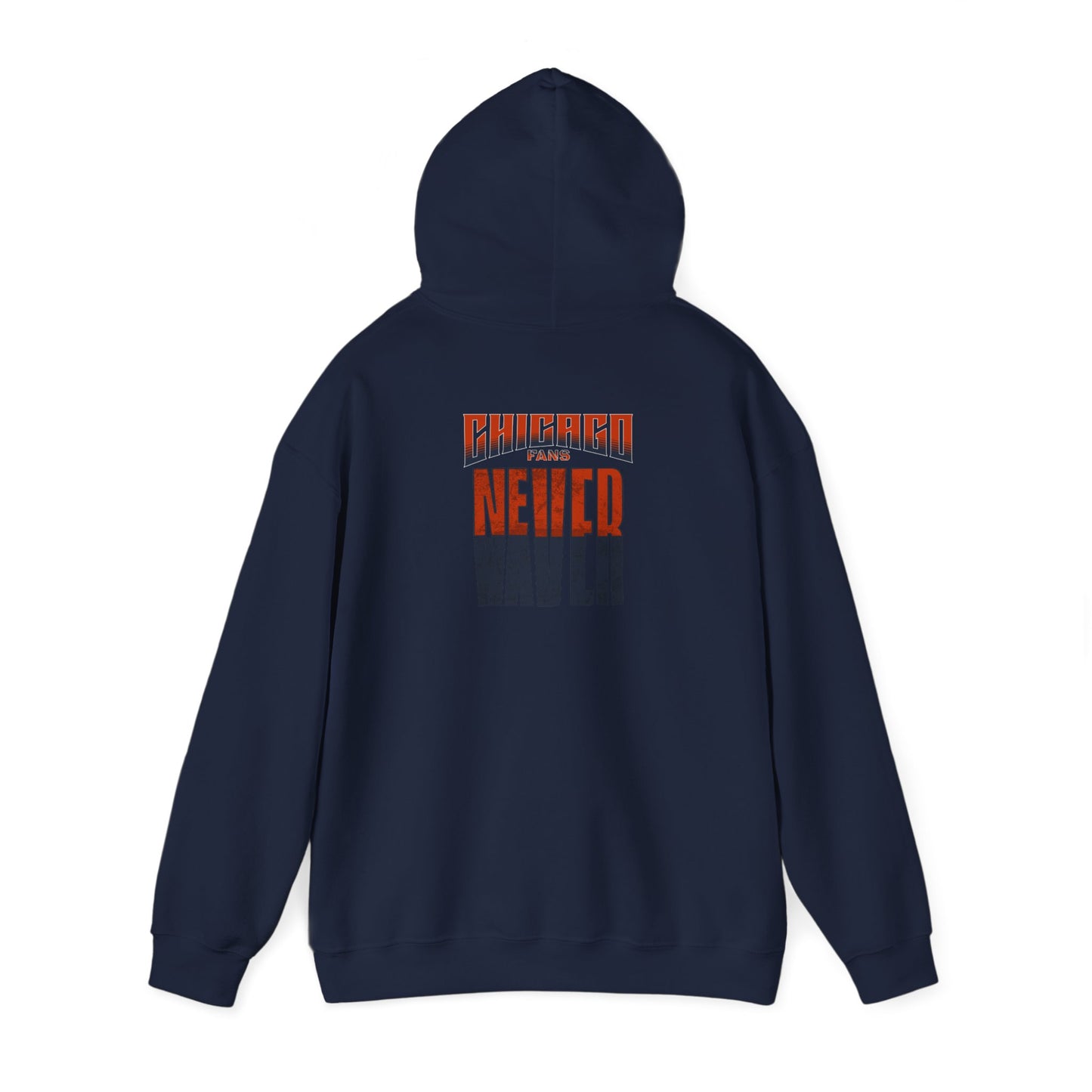 Chicago Fans Never Waver Unisex Heavy Blend™ Hooded Sweatshirt