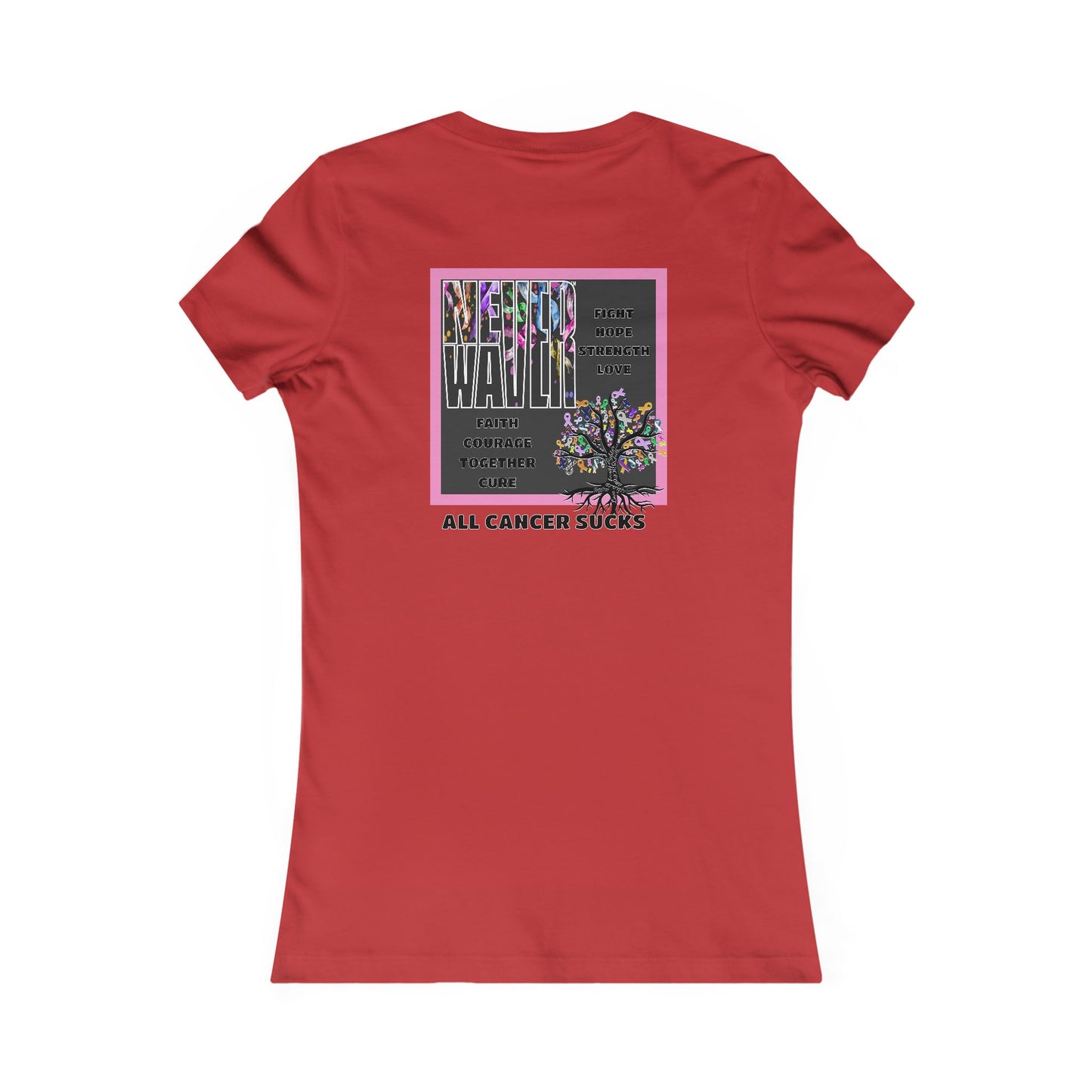 Never Waver Tree of Cancer RibbonsWomen's Favorite Tee