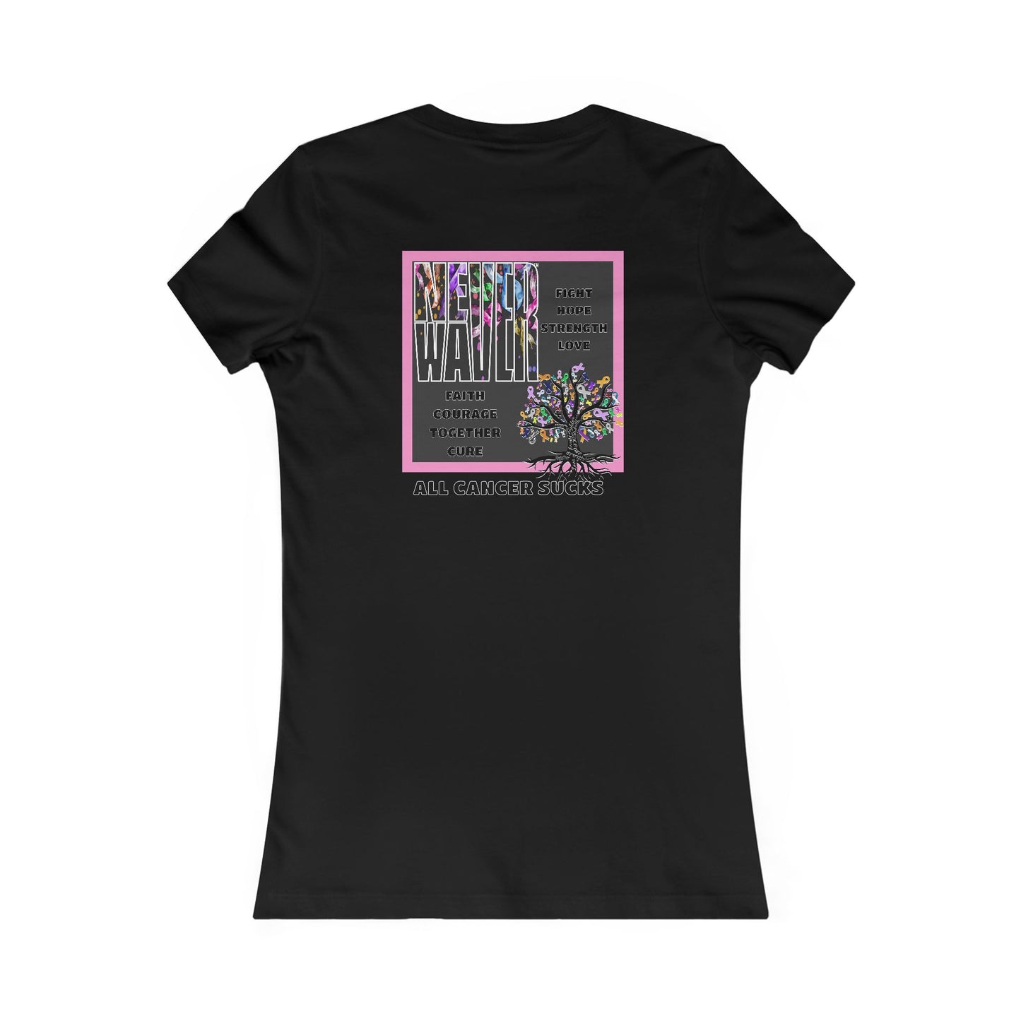 Never Waver Tree of Cancer RibbonsWomen's Favorite Tee