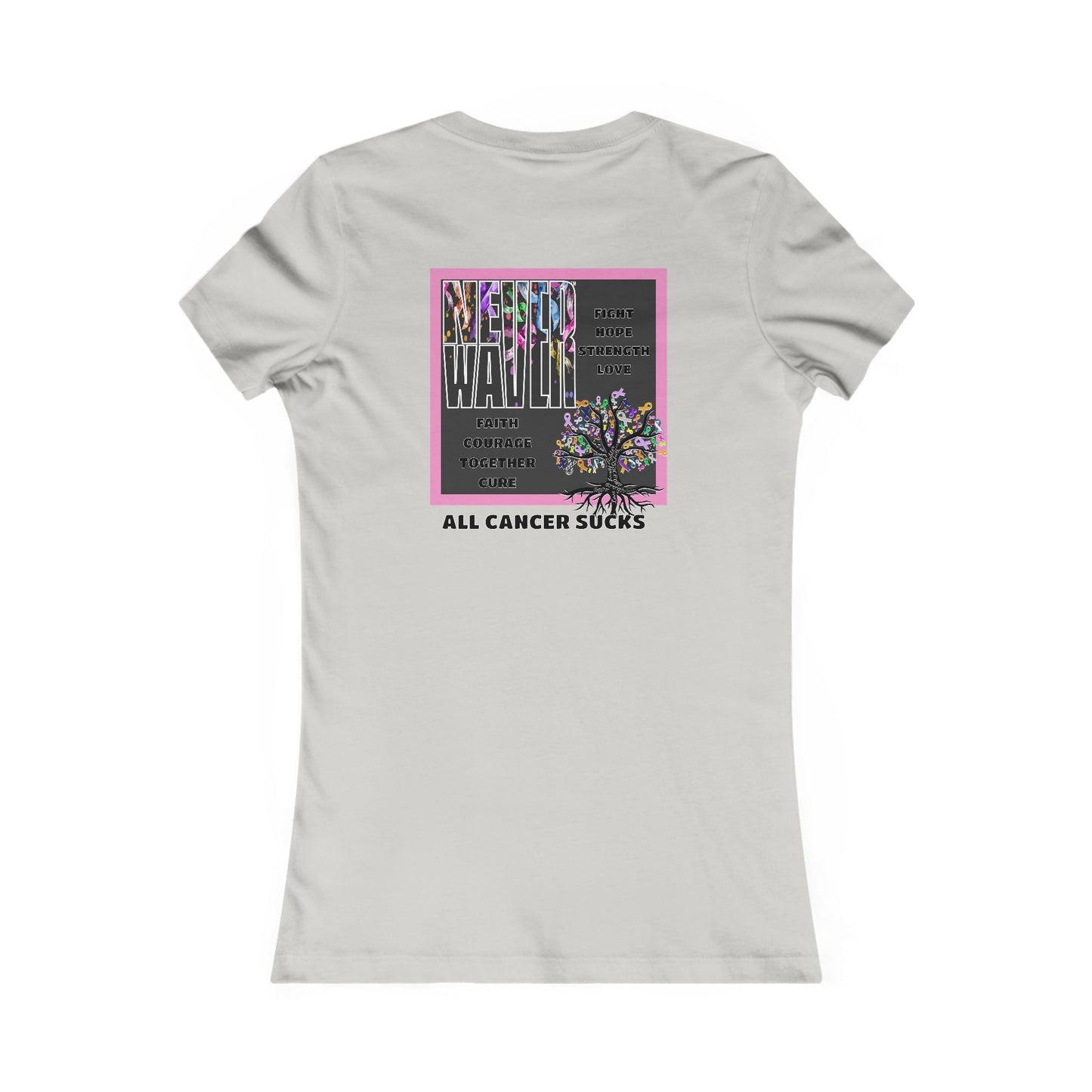 Never Waver Tree of Cancer RibbonsWomen's Favorite Tee