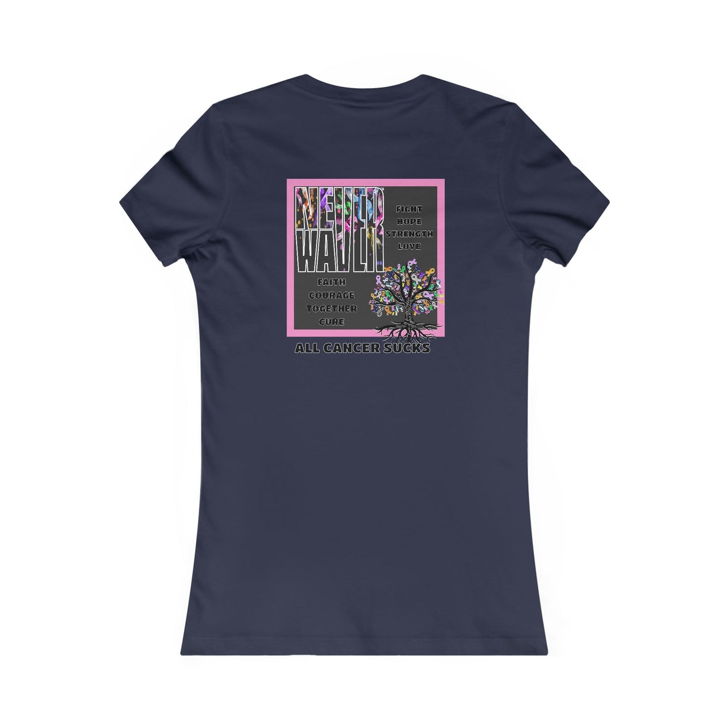 Never Waver Tree of Cancer RibbonsWomen's Favorite Tee