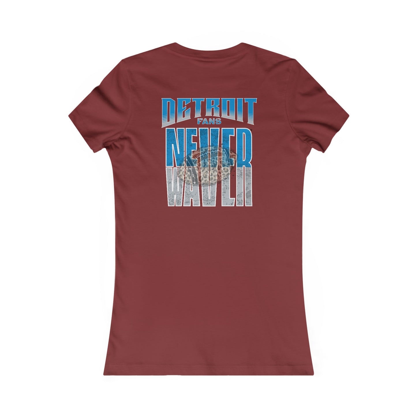 Detroit Fans Never Waver W-Leopard Football Women's Favorite Tee