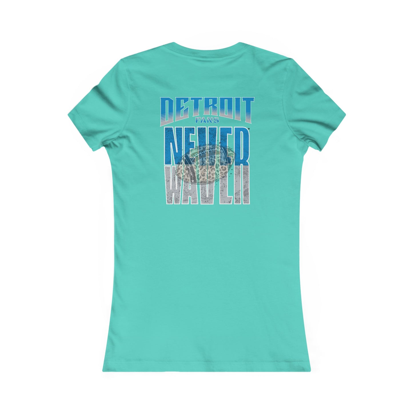 Detroit Fans Never Waver W-Leopard Football Women's Favorite Tee