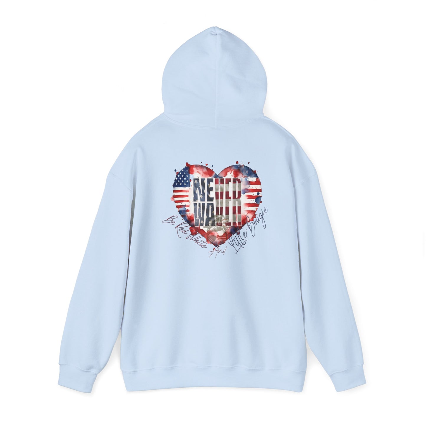 Never Waver Be Red White and a Little Bougie Unisex Heavy Blend™ Hooded Sweatshirt