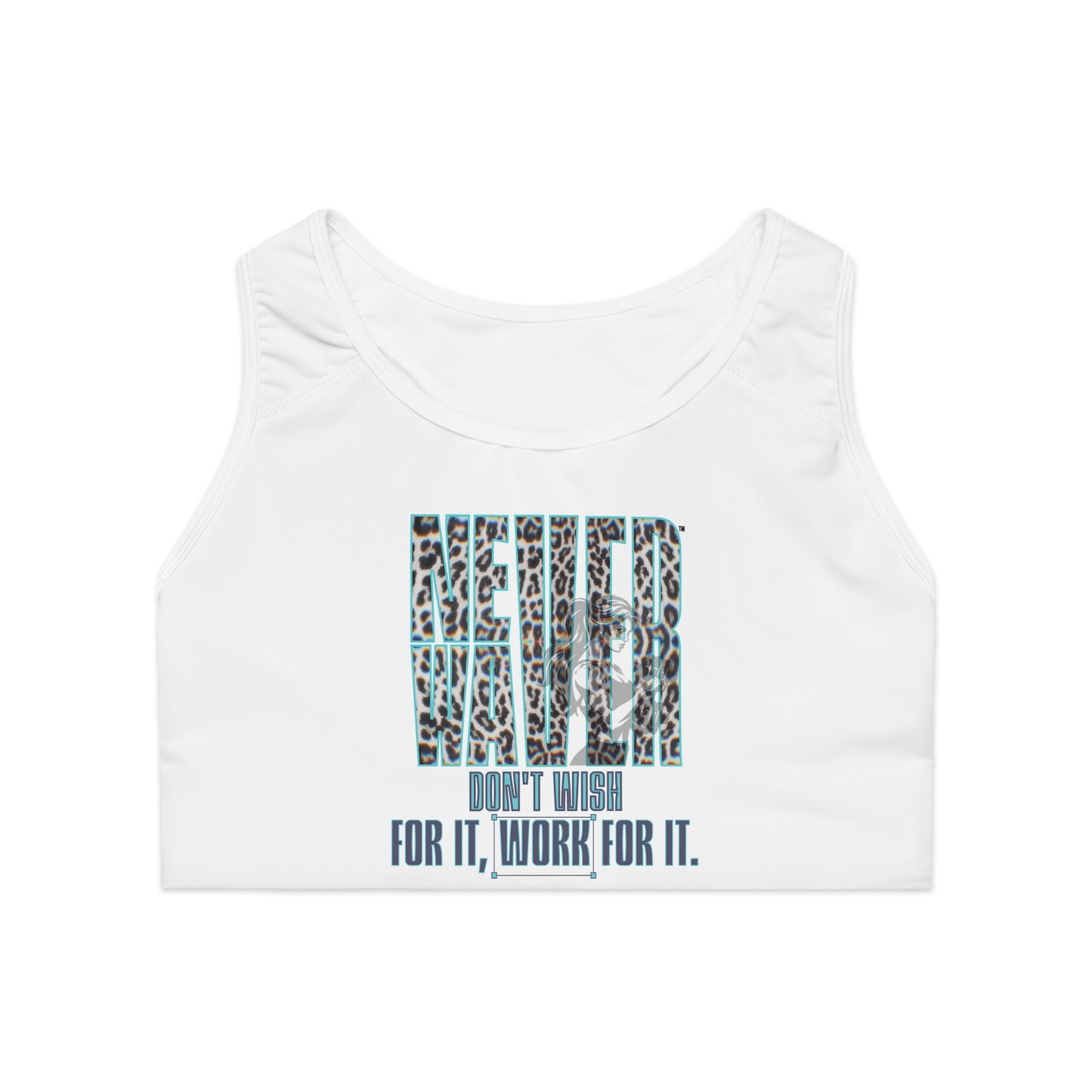 Never Waver Don't Wish For It Work For It Sports Bra (AOP)