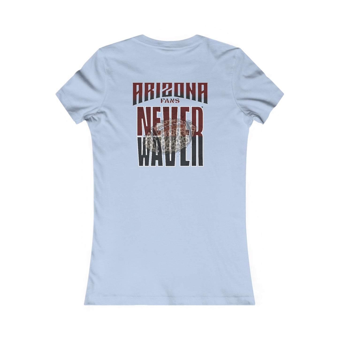 Arizona Fans Never Waver W-Leopard Football Women's Favorite Tee