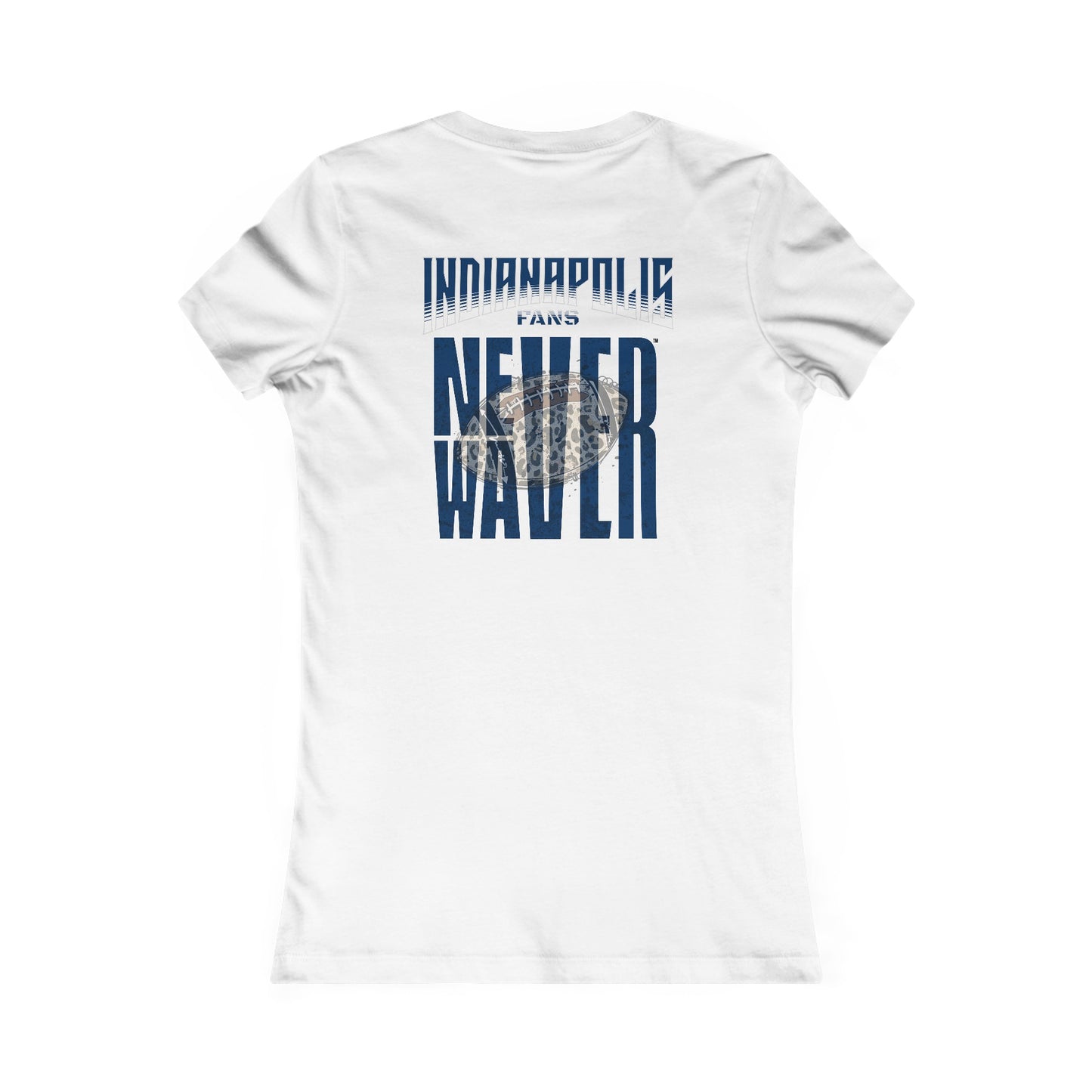 Indianapolis Fans Never Waver W-Leopard Football Women's Favorite Tee