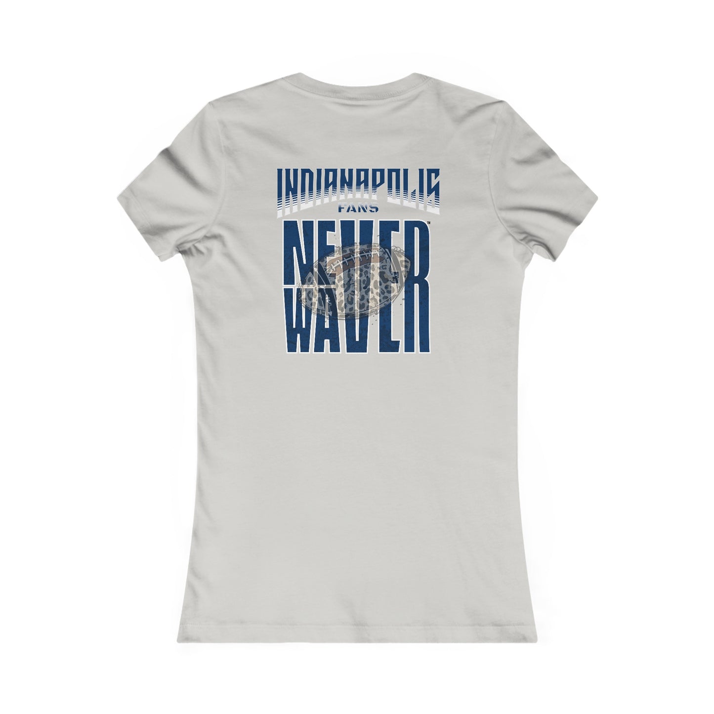 Indianapolis Fans Never Waver W-Leopard Football Women's Favorite Tee