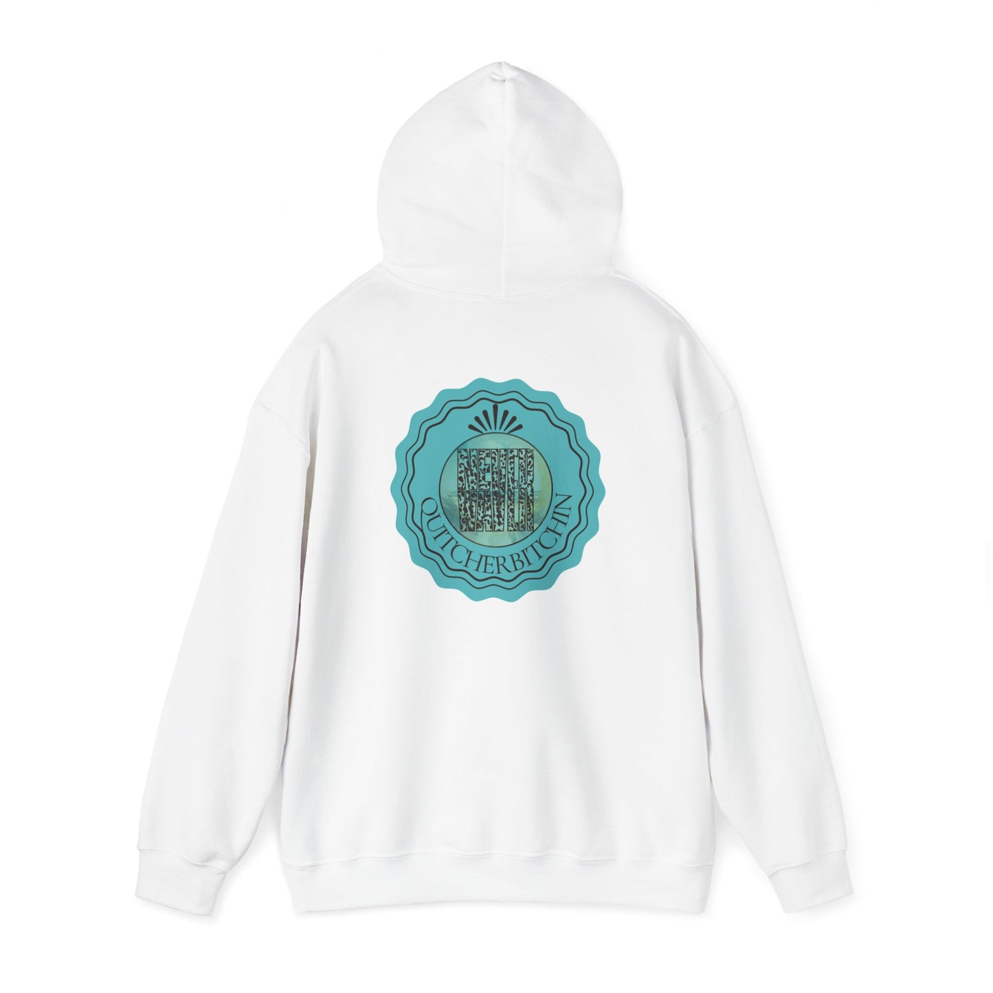 NEVER WAVER QUITCHERBITCHIN Unisex Heavy Blend™ Hooded Sweatshirt