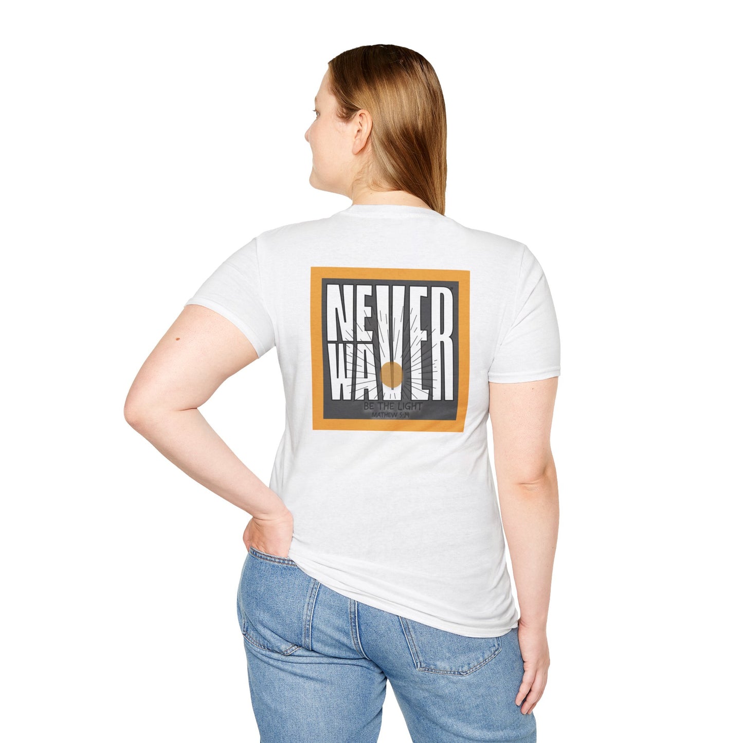 NEVER WAVER Be The Light Unisex Soft style T-Shirt