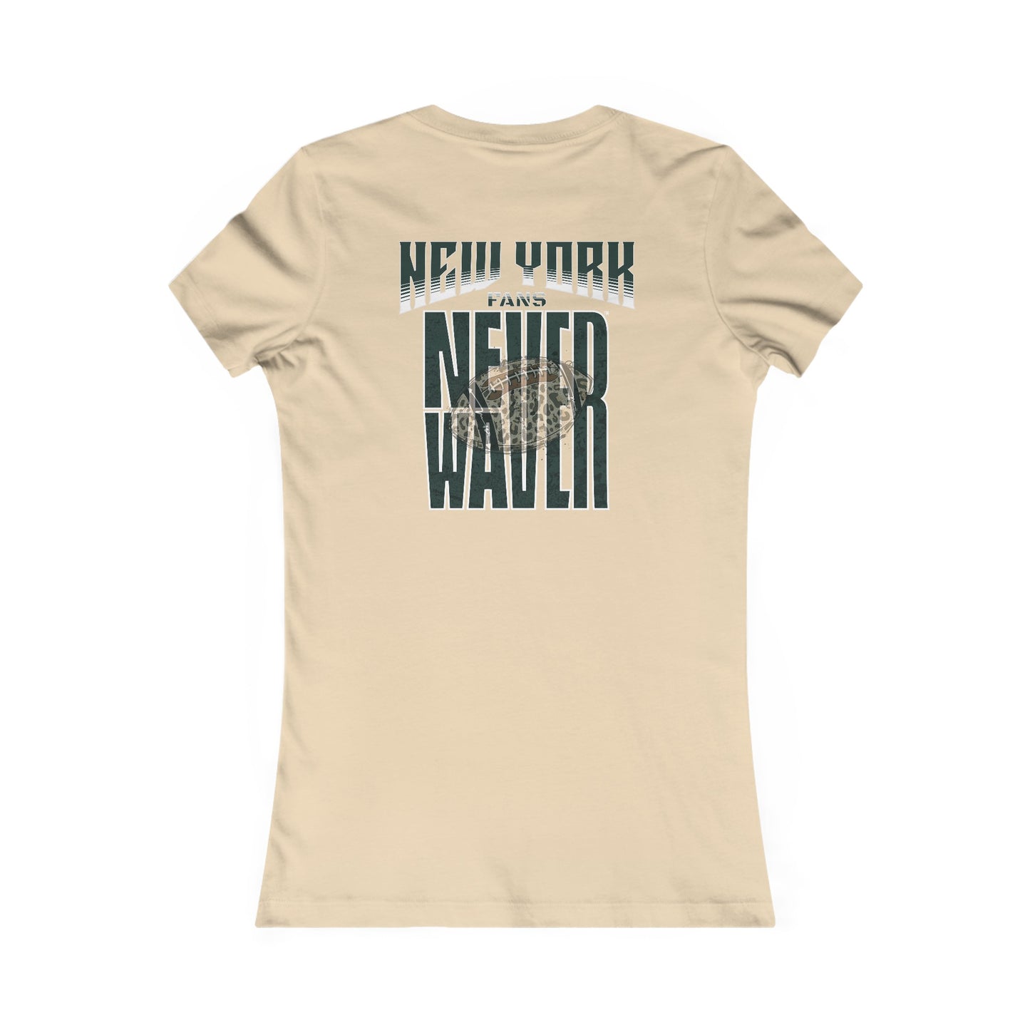 New York Fans Never Waver W-Leopard Football Women's Favorite Tee