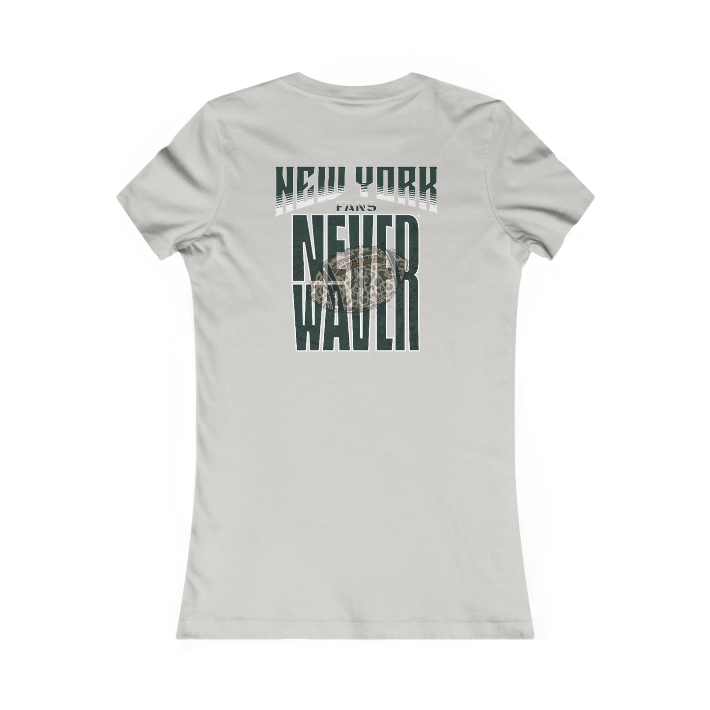 New York Fans Never Waver W-Leopard Football Women's Favorite Tee