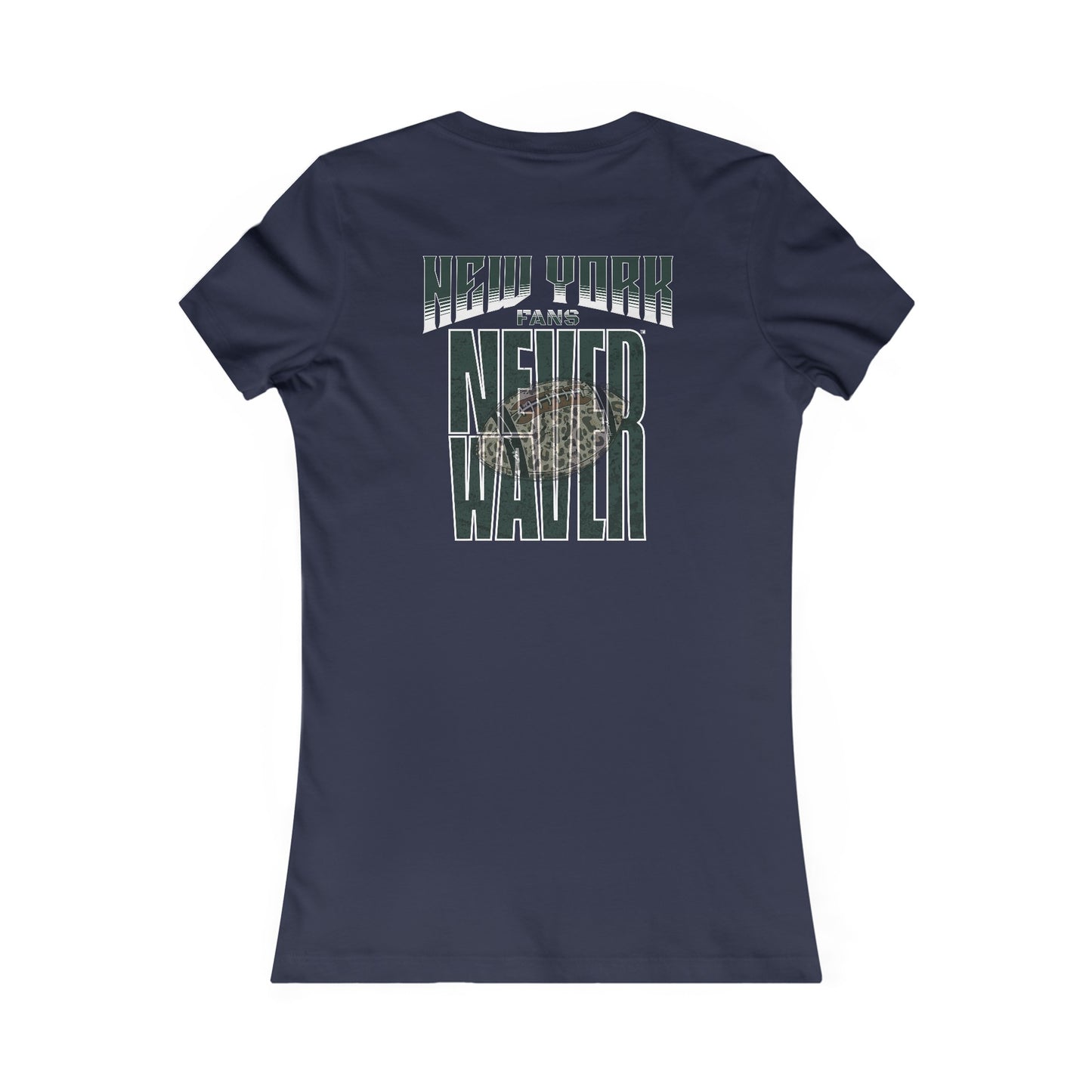 New York Fans Never Waver W-Leopard Football Women's Favorite Tee