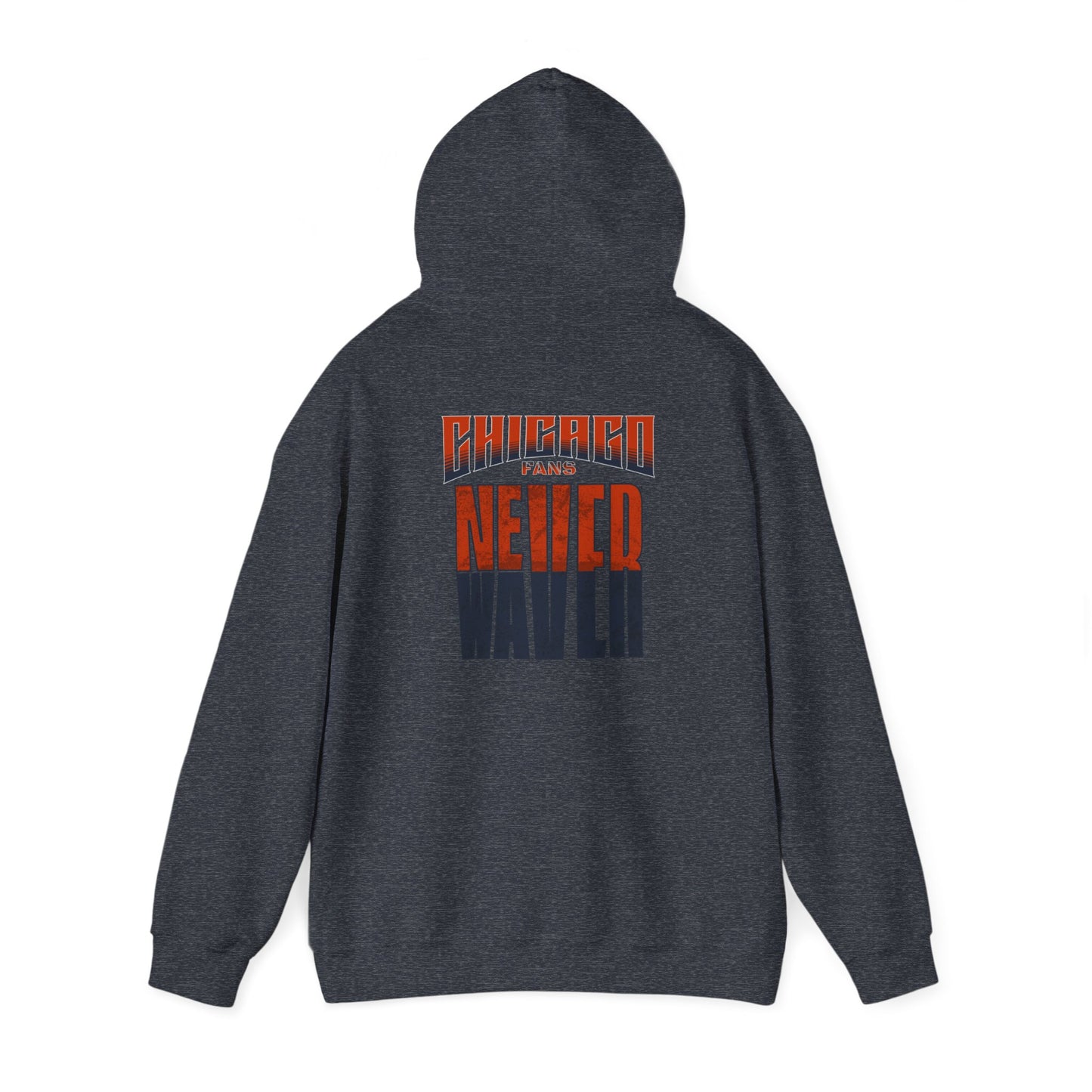 Chicago Fans Never Waver Unisex Heavy Blend™ Hooded Sweatshirt