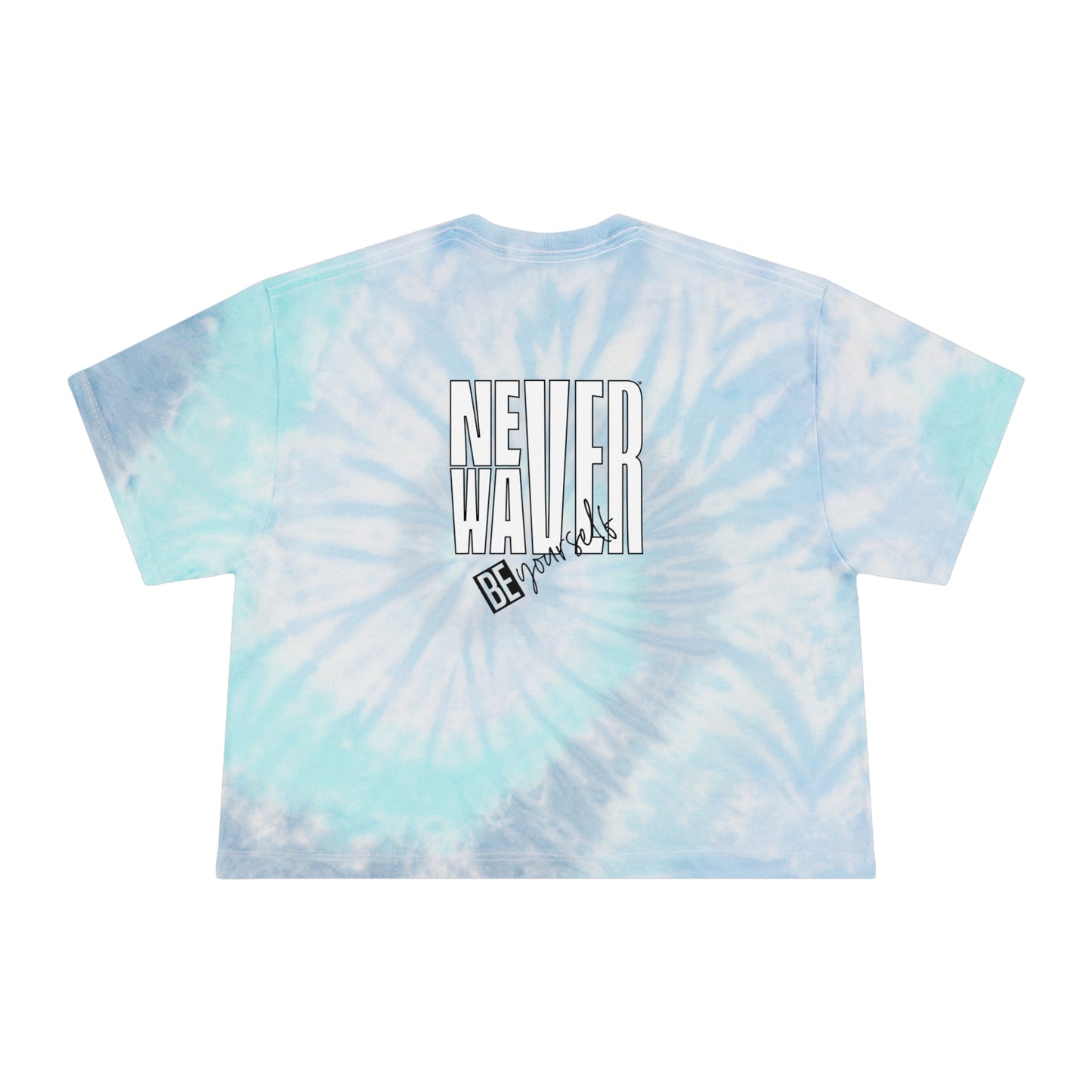 Never Waver Be Yourself Women's Tie-Dye Crop Tee