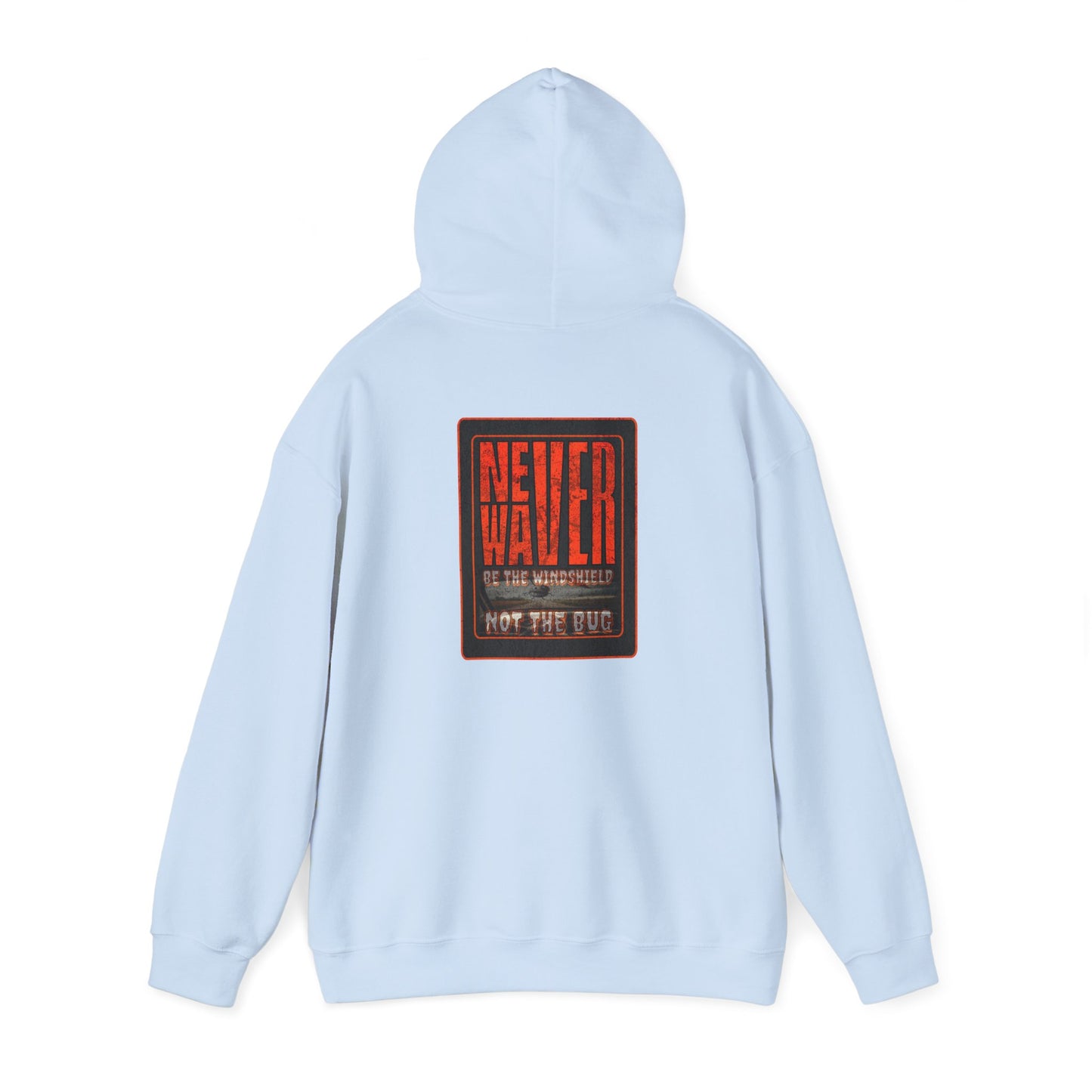 Never Waver be the Windshield  Unisex Heavy Blend™ Hooded Sweatshirt