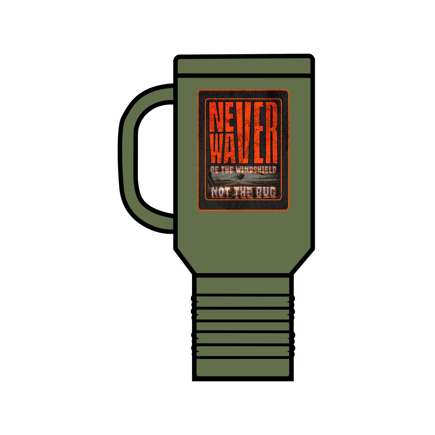 Never Waver be the Windshield  Insulated Travel Mug, 40oz