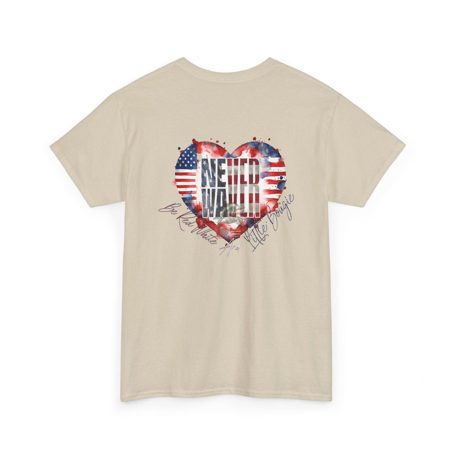 Never Waver Be Red White and a Little Bougie Unisex Heavy Cotton Tee