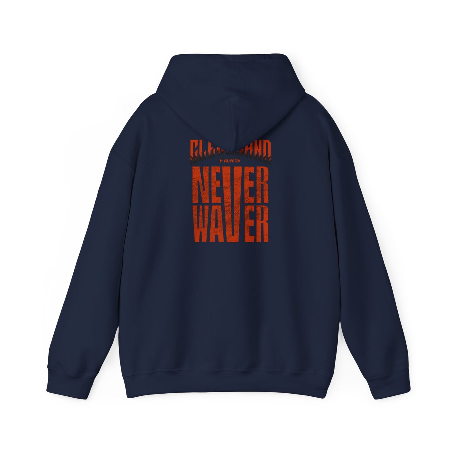 Cleveland Fans Never Waver Unisex Hooded Sweatshirt - Heavy Blend™