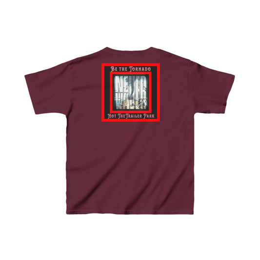 Never Waver Be The Tornado Not the Trailer Park  Kids Heavy Cotton™ Tee