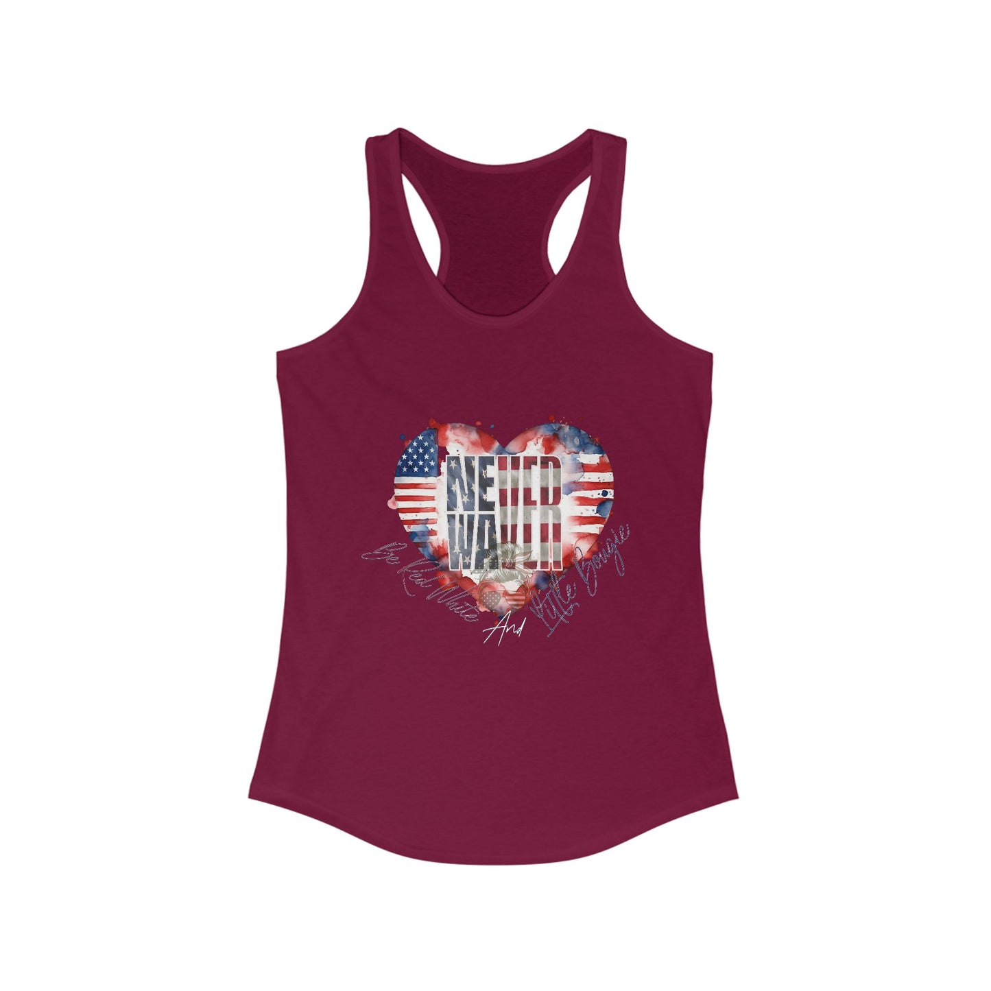 Never Waver Be Red White and a Little Bougie Women's Ideal Racerback Tank