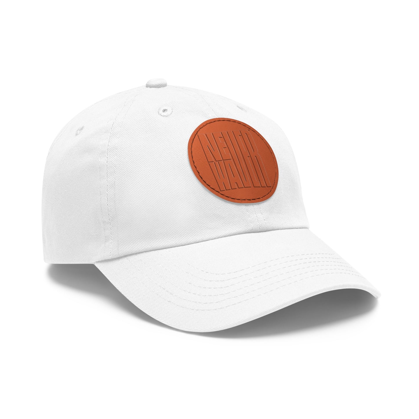 Never Waver Dad Hat with Leather Patch (Round)