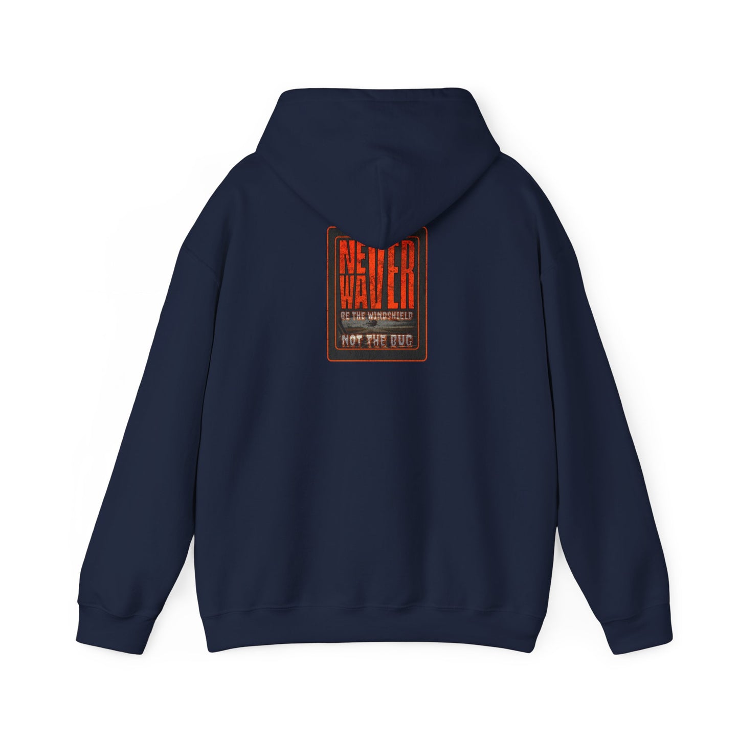 Never Waver be the Windshield  Unisex Heavy Blend™ Hooded Sweatshirt