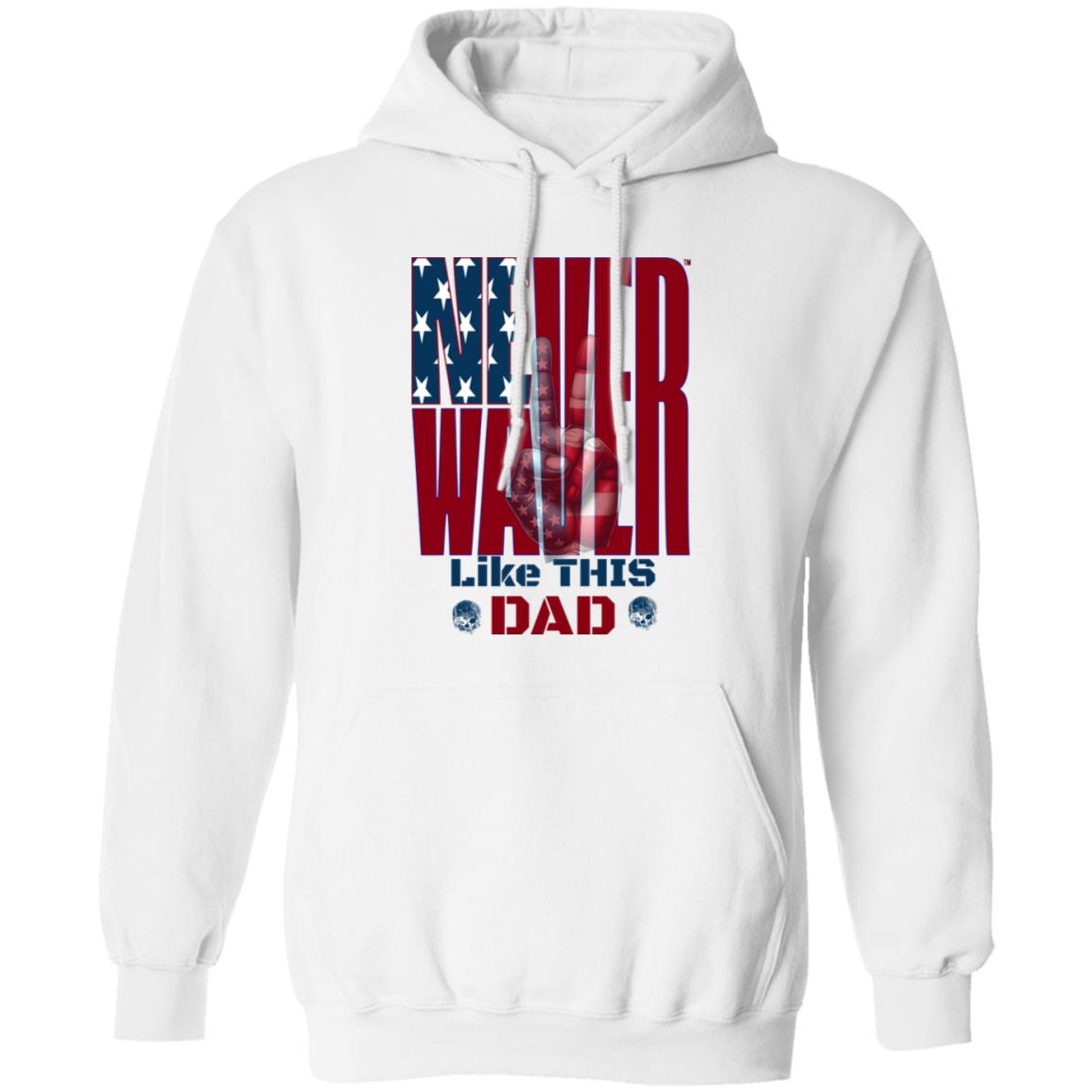 Never Waver Like This Dad Peace American Flag G185 Pullover Hoodie