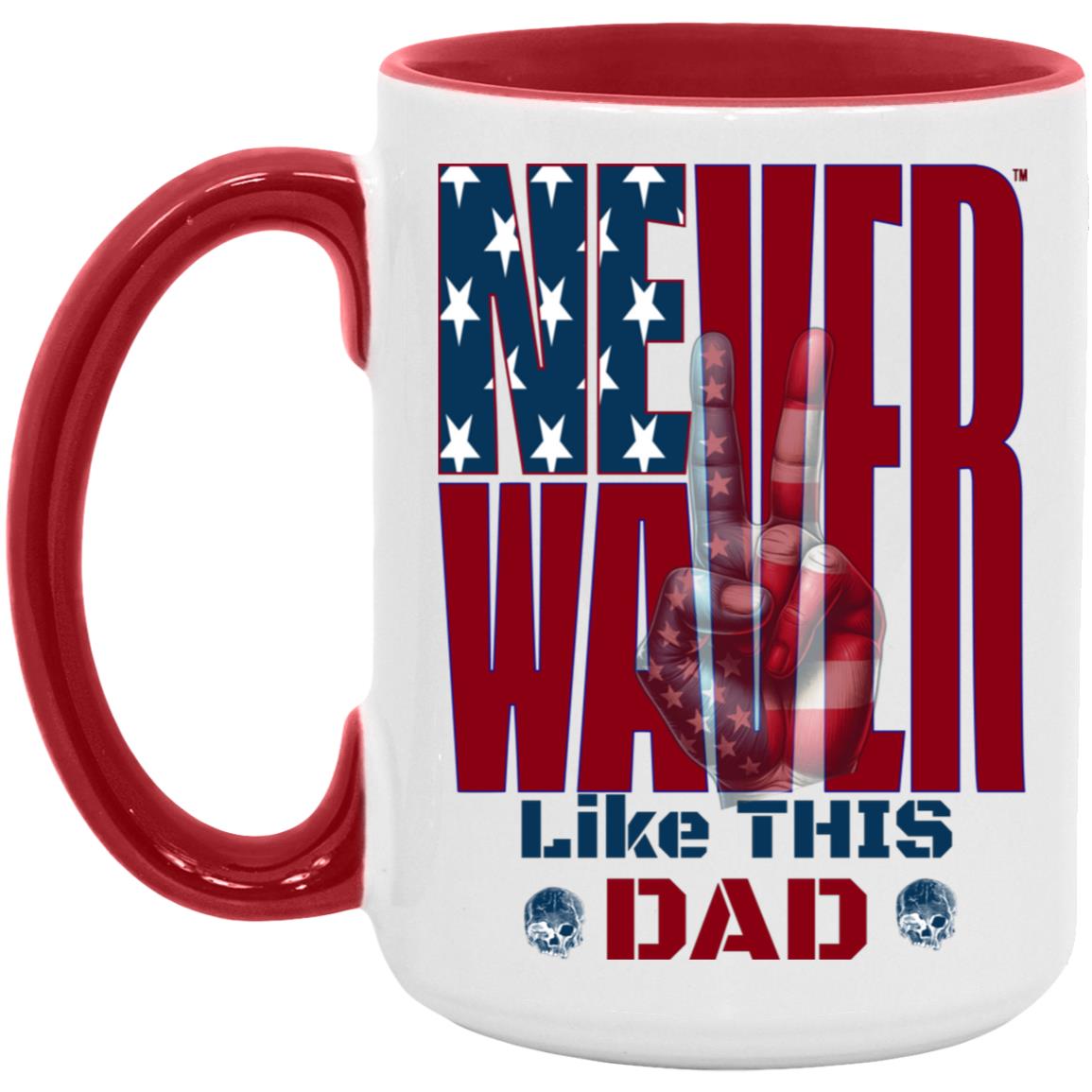 Never Waver Like This Dad Peace American Flag AM15OZ 15oz Accent Mug