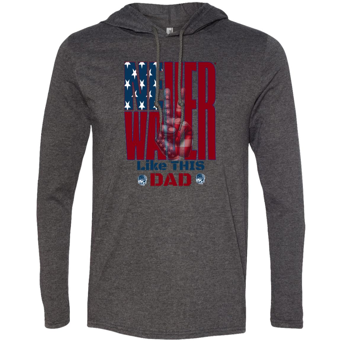 Never Waver Like This Dad Peace American Flag 987 Gildan LS T-Shirt Hoodie