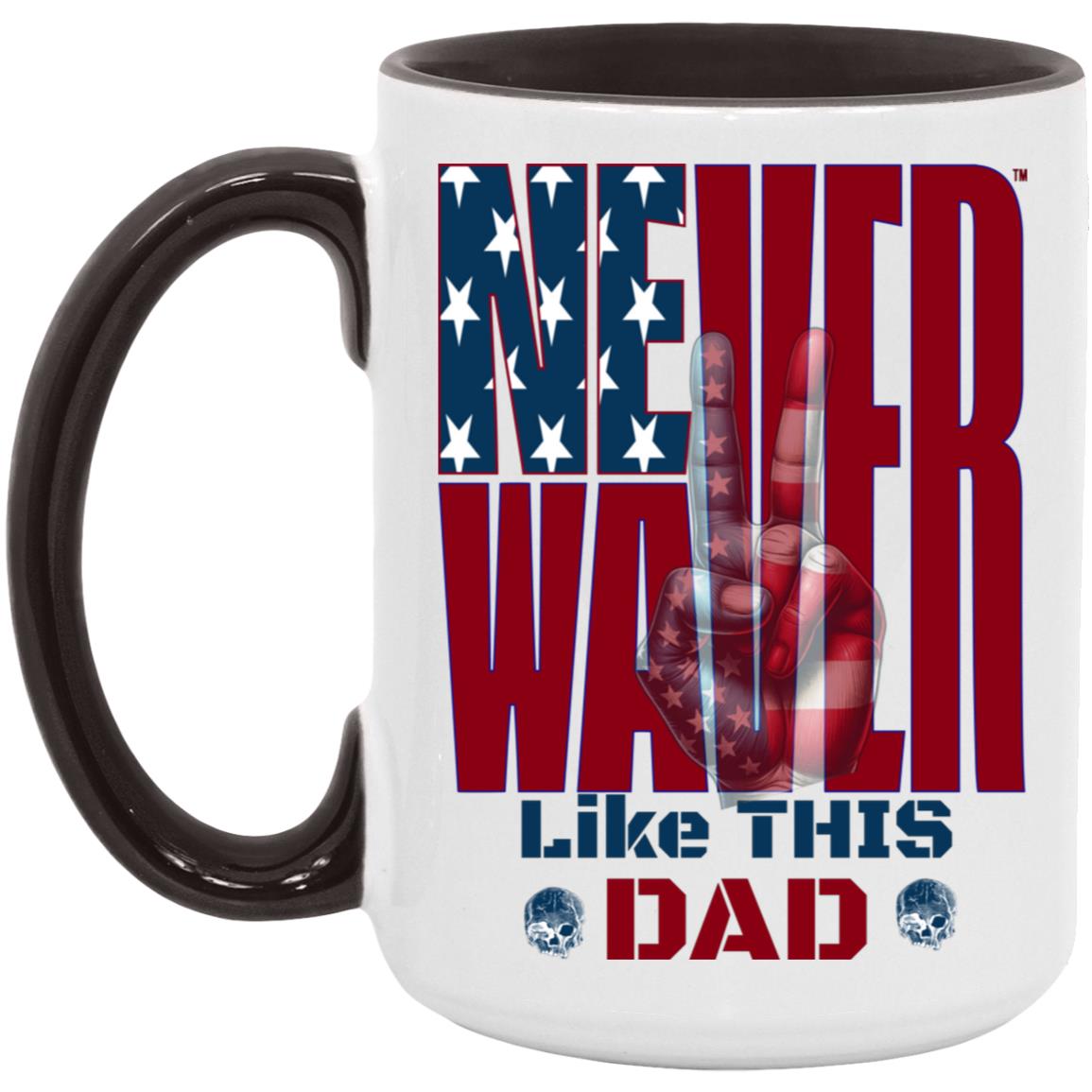 Never Waver Like This Dad Peace American Flag AM15OZ 15oz Accent Mug