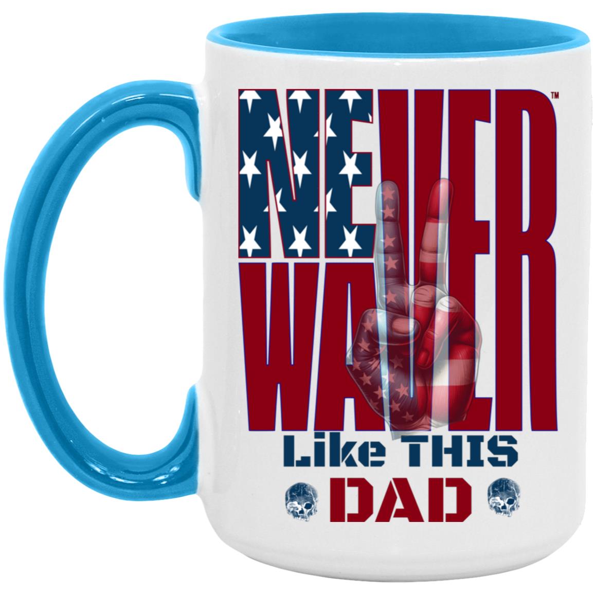 Never Waver Like This Dad Peace American Flag AM15OZ 15oz Accent Mug